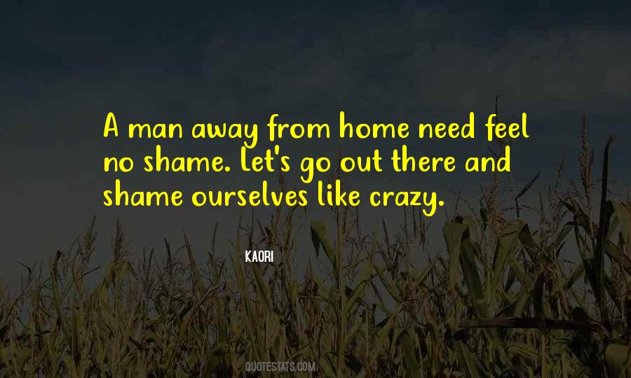 Crazy Out There Quotes #1037640