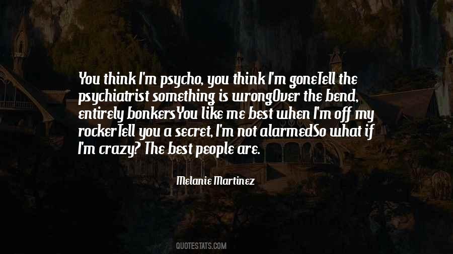 Crazy Psycho Quotes #888531