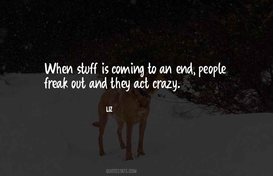 Crazy Stuff Quotes #288376