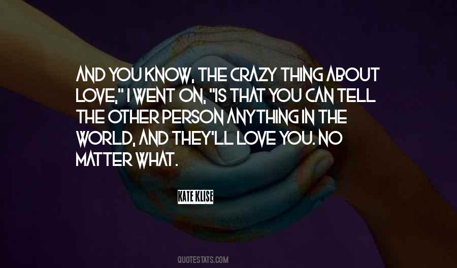 Crazy Thing About Love Quotes #1422059
