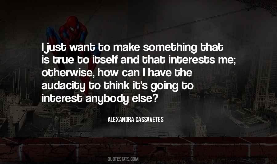 Cassavetes On Cassavetes Quotes #479003 Cassavetes On Cassavetes Quotes #479003
