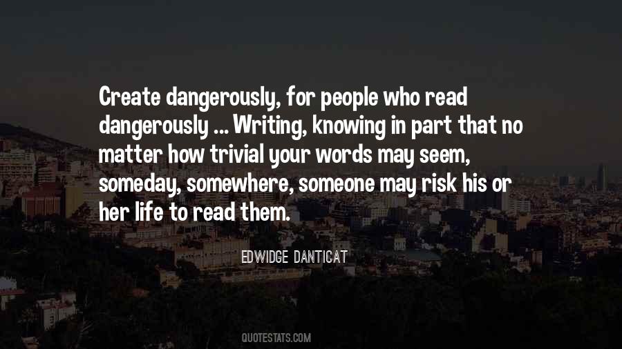 Create Dangerously Quotes #1084640