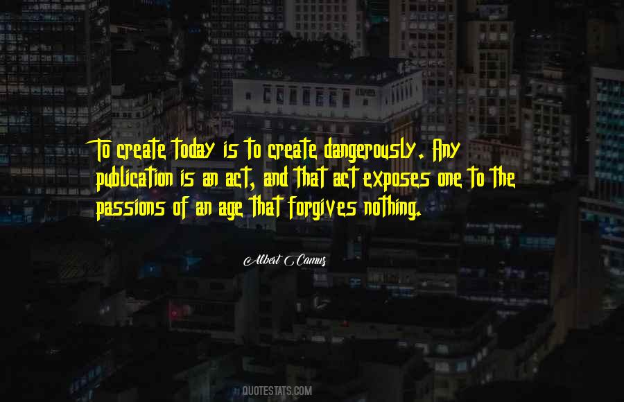 Create Dangerously Quotes #1240241