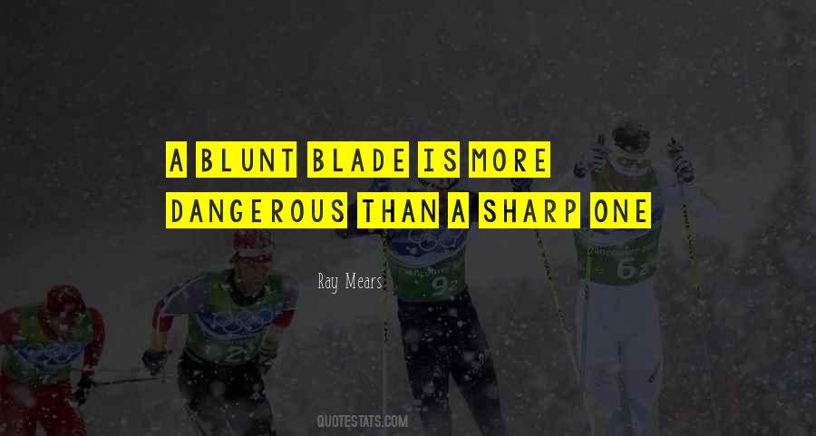 Sharp Blade Quotes #1319831