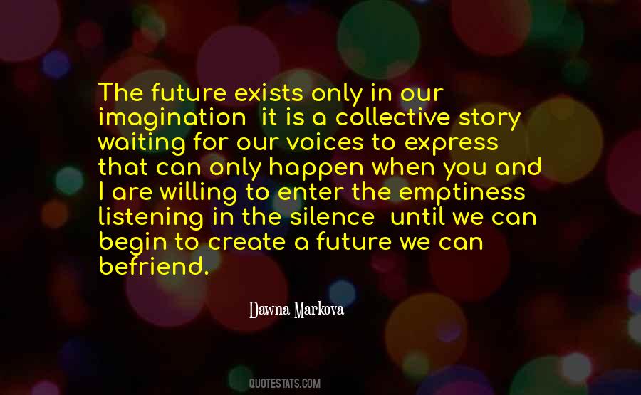 Create Our Future Quotes #1180405