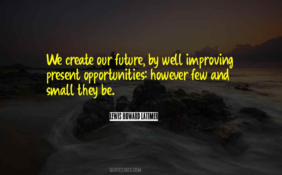 Create Our Future Quotes #738191