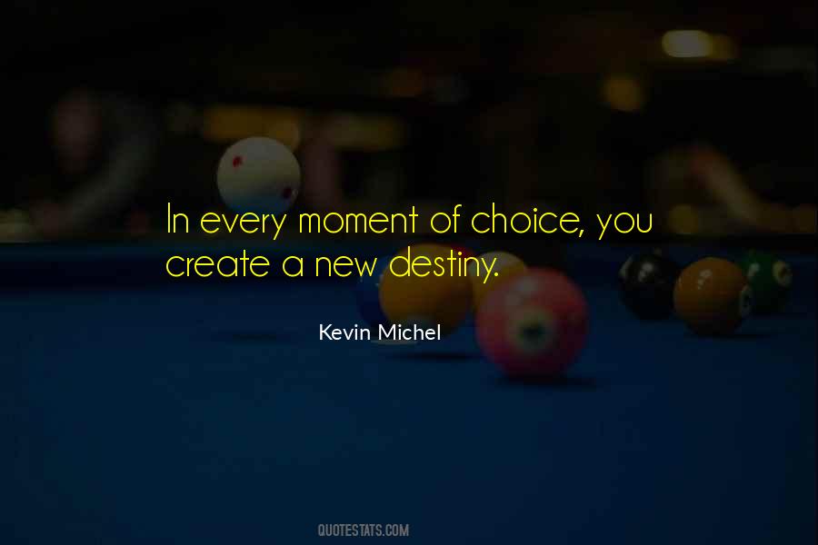 Create Your Destiny Quotes #1065764