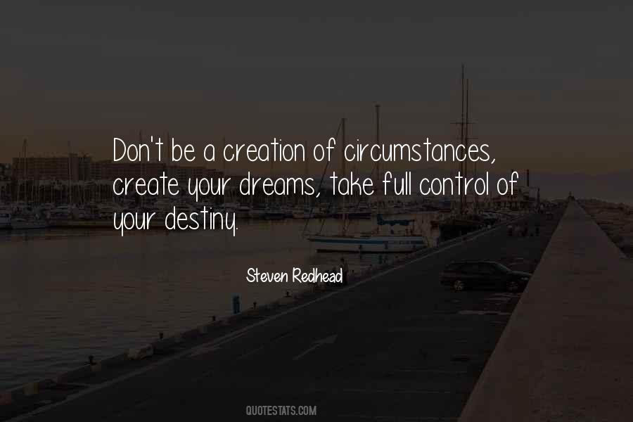 Create Your Destiny Quotes #1739117