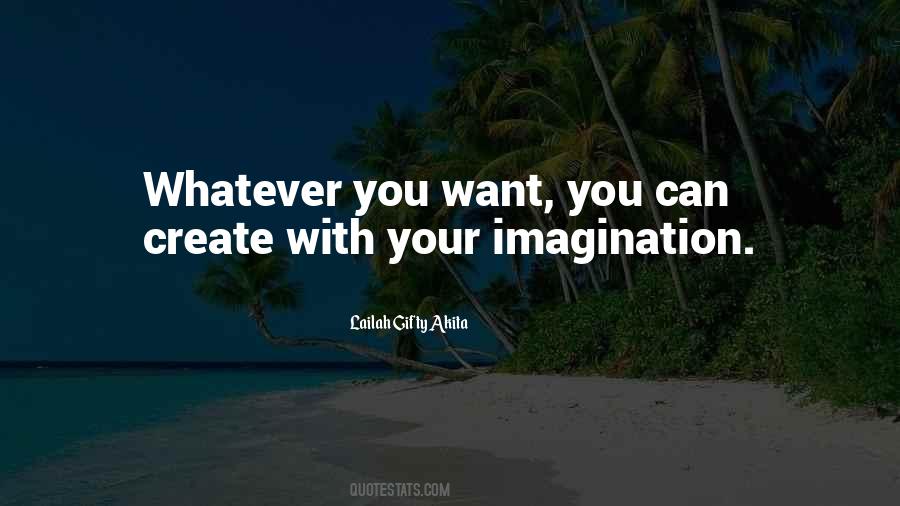 Create Your Dreams Quotes #1125116