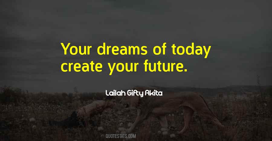 Create Your Dreams Quotes #451349