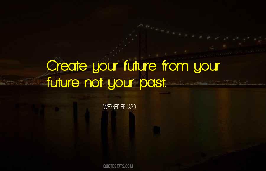 Create Your Future Quotes #254040