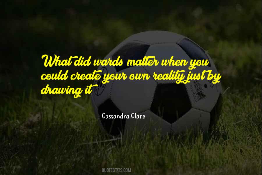 Create Your Own Reality Quotes #140791