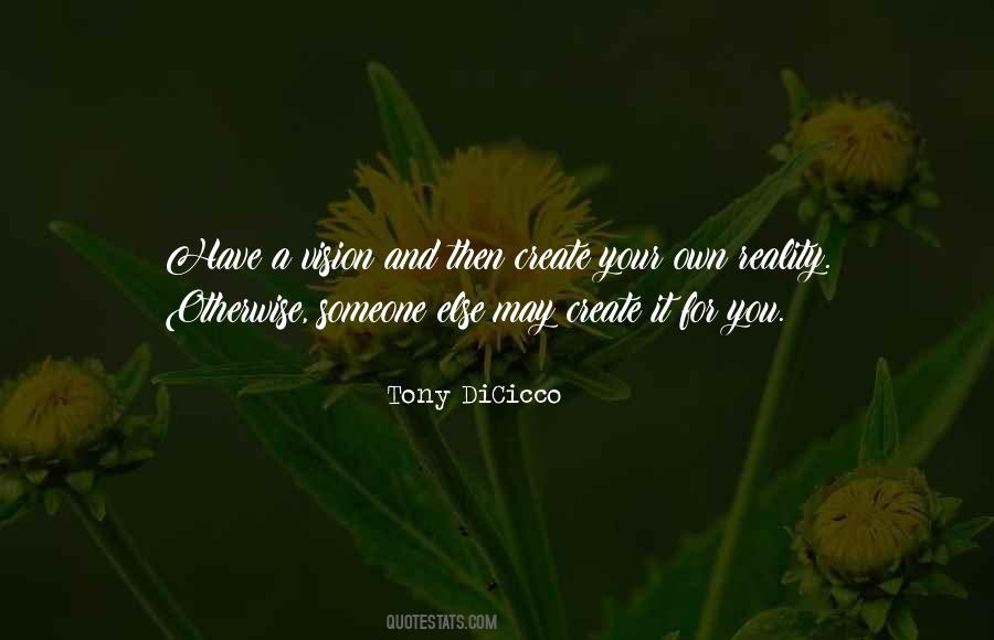 Create Your Own Reality Quotes #26162