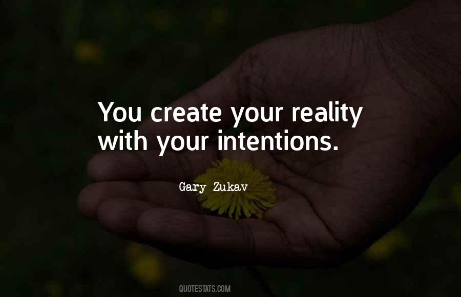 Create Your Own Reality Quotes #326060