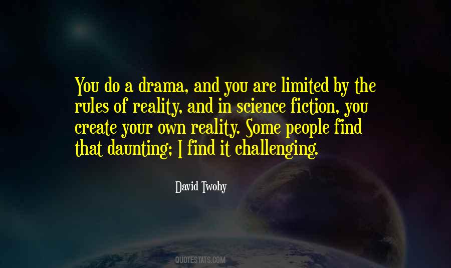 Create Your Own Reality Quotes #524797