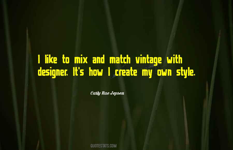 Create Your Own Style Quotes #762678