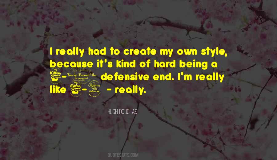 Create Your Own Style Quotes #926248