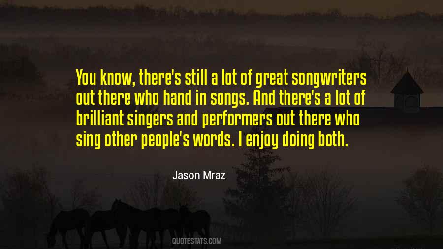 Great Singers Quotes #287904