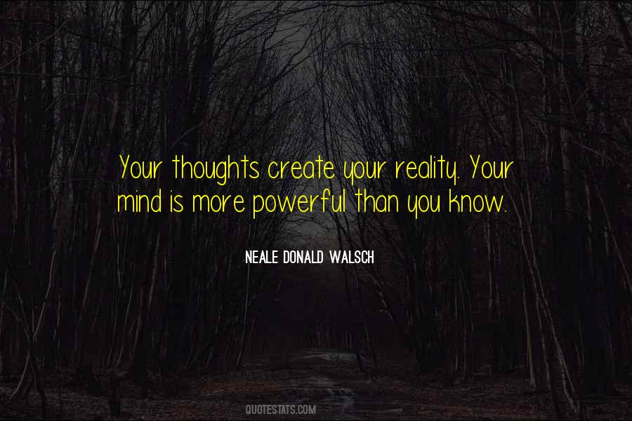 Create Your Reality Quotes #1058282