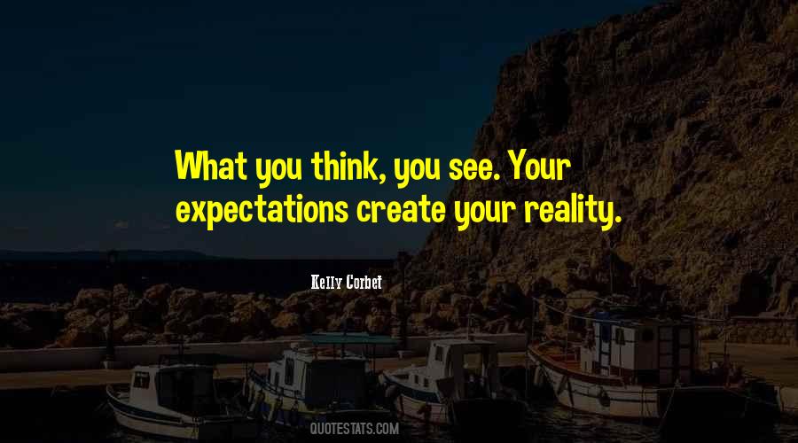 Create Your Reality Quotes #1845880