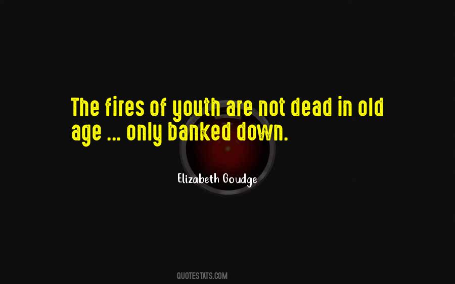 Banked Fires Quotes #1067597