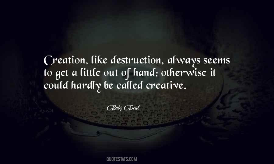 Creative Destruction Quotes #1251910