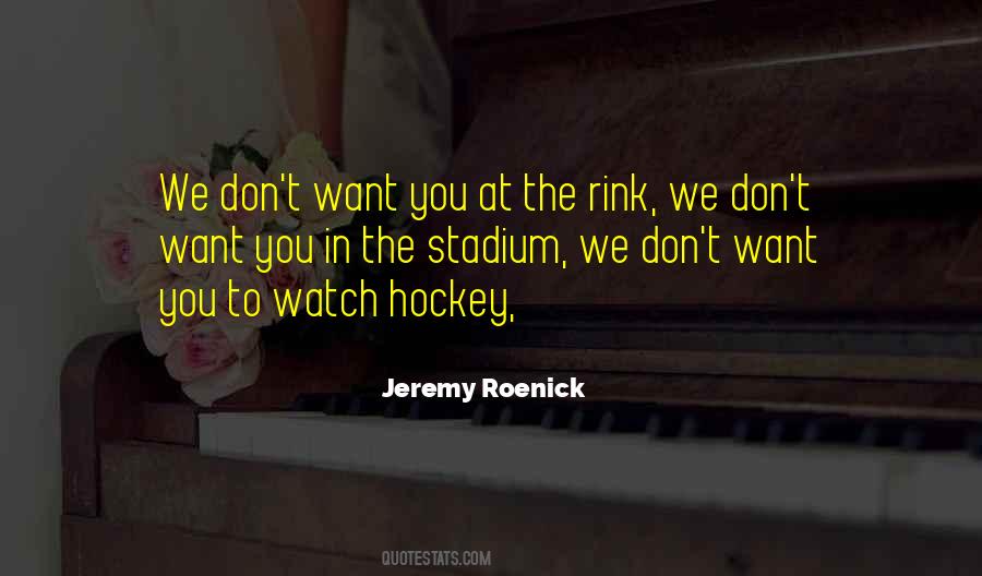 Hockey Rink Quotes #891109