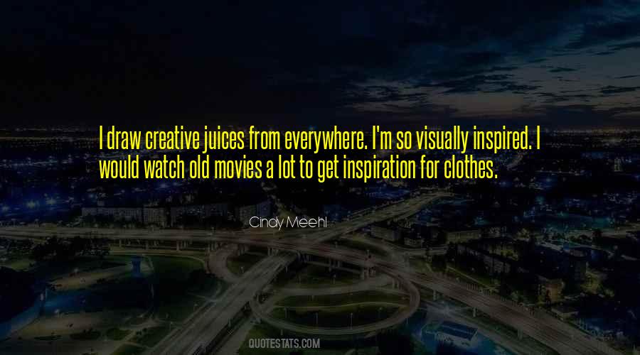 Creative Juices Quotes #813933