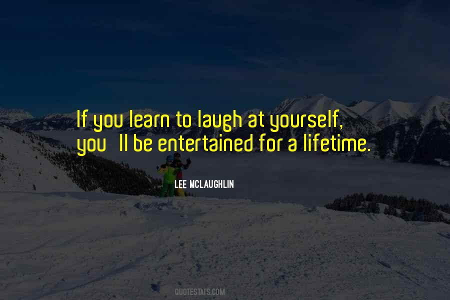 Learn To Laugh At Yourself Quotes #1561775