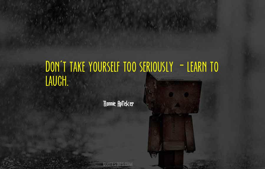Learn To Laugh At Yourself Quotes #666753