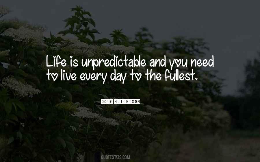Life Unpredictable Quotes #1218537