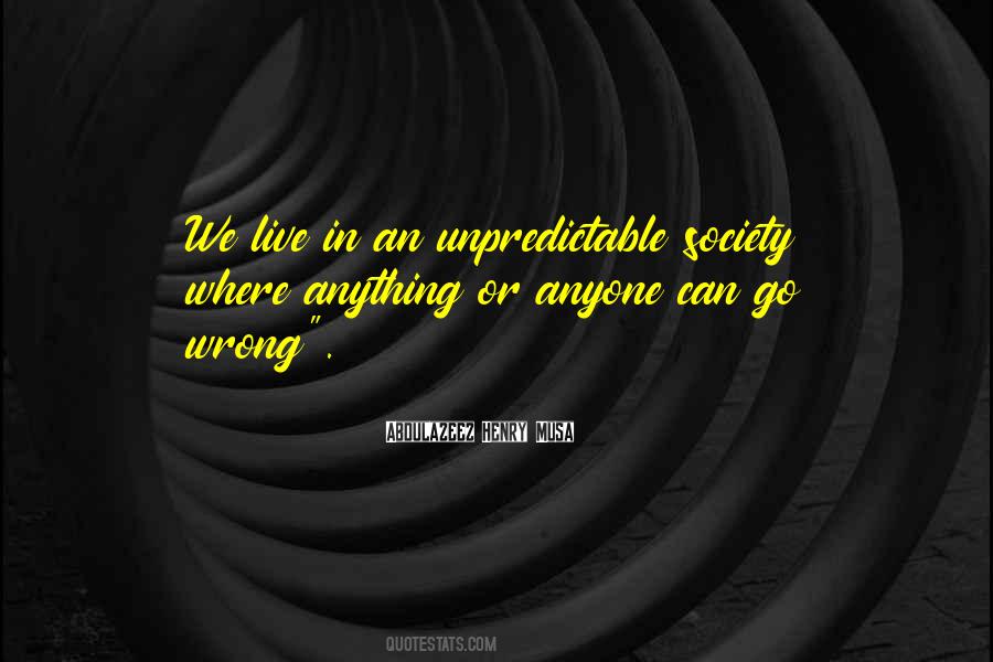 Life Unpredictable Quotes #939536