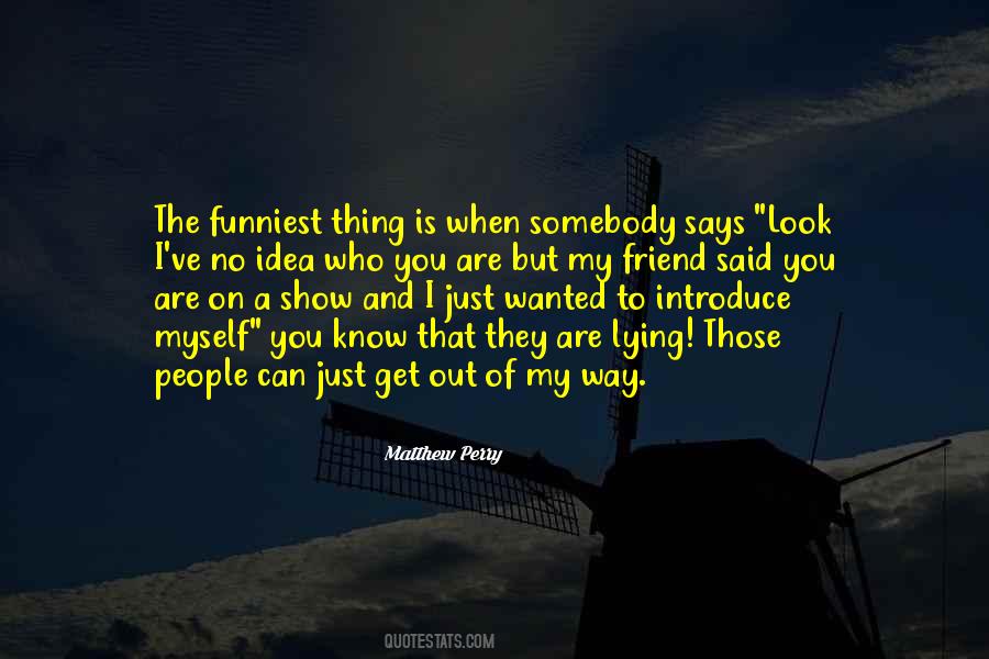 People Show You Who They Are Quotes #1114313
