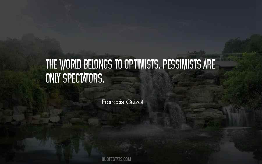 Pessimists Vs Optimists Quotes #427374