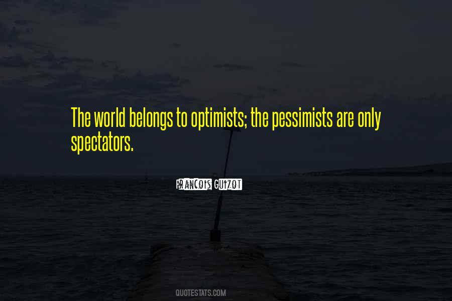 Pessimists Vs Optimists Quotes #579745