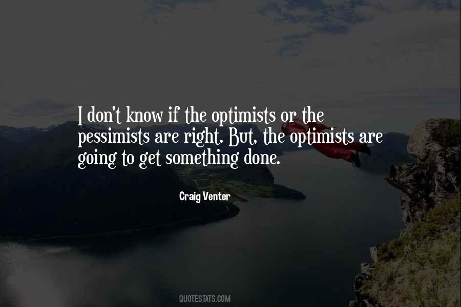 Pessimists Vs Optimists Quotes #997868
