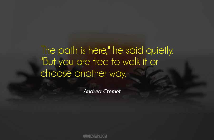 Quotes About The Path You Choose #1680819