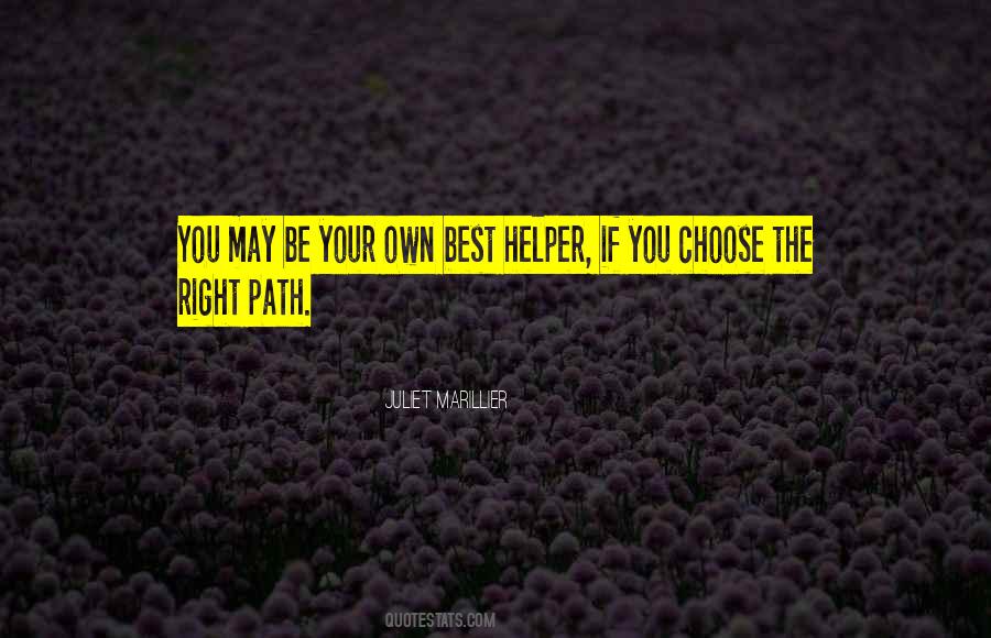 Quotes About The Path You Choose #449497