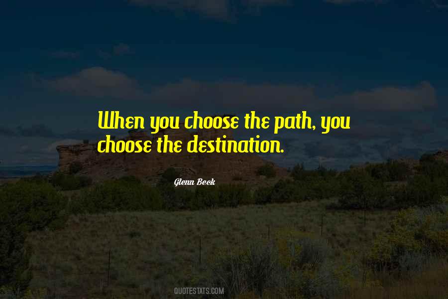 Quotes About The Path You Choose #461765