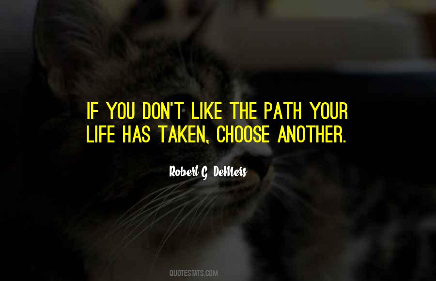 Quotes About The Path You Choose #951371