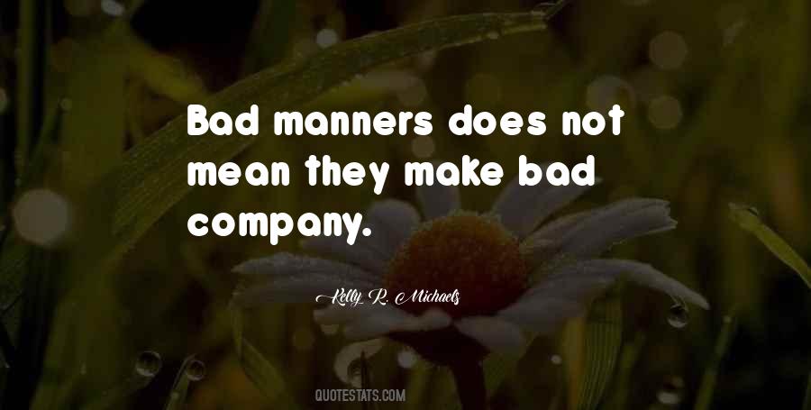 Company Manners Quotes #430023