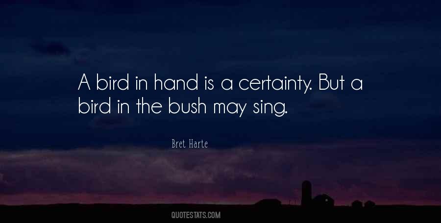 A Bird In The Hand Quotes #16699