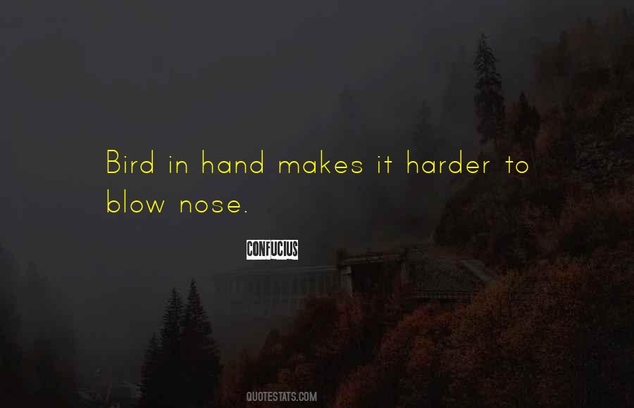 A Bird In The Hand Quotes #230900