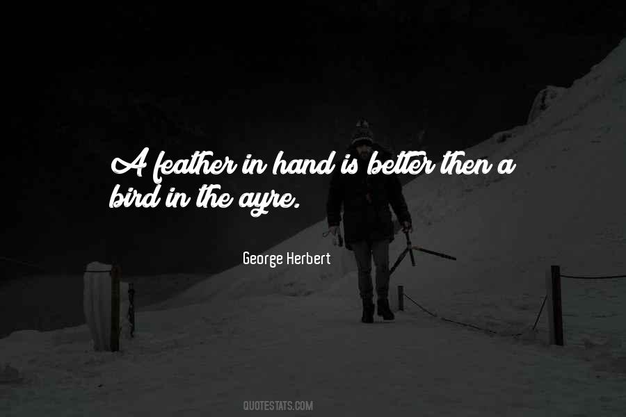 A Bird In The Hand Quotes #723059