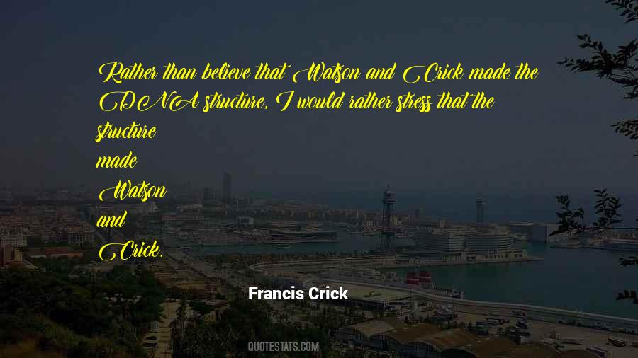 Crick Dna Quotes #1376484