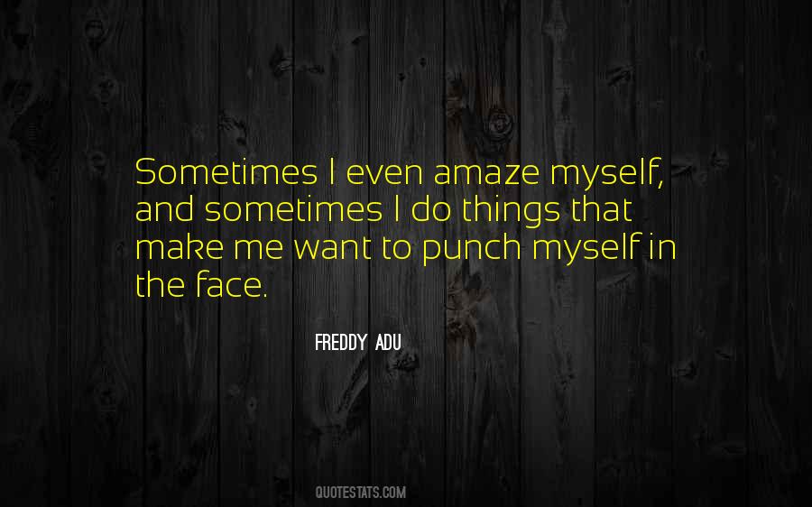 Amaze Me Quotes #514015