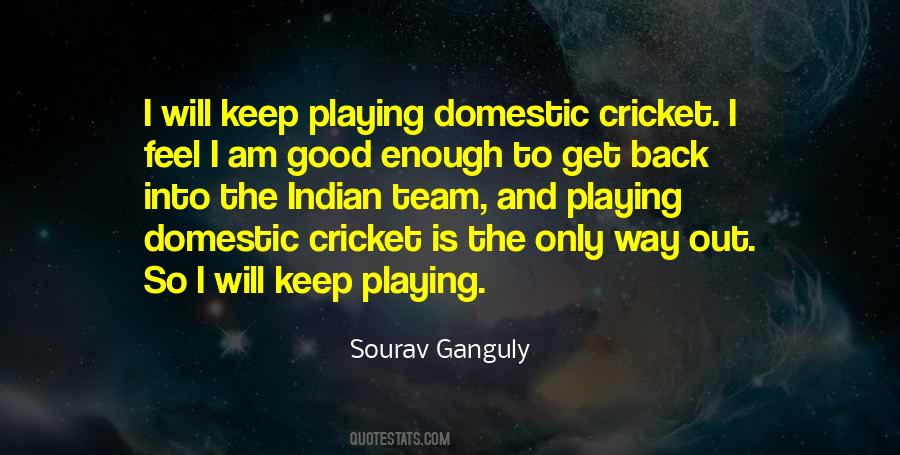 Cricket Playing Quotes #301537