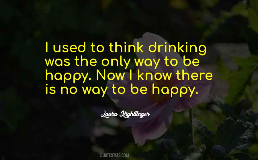 Way To Be Happy Quotes #1044102