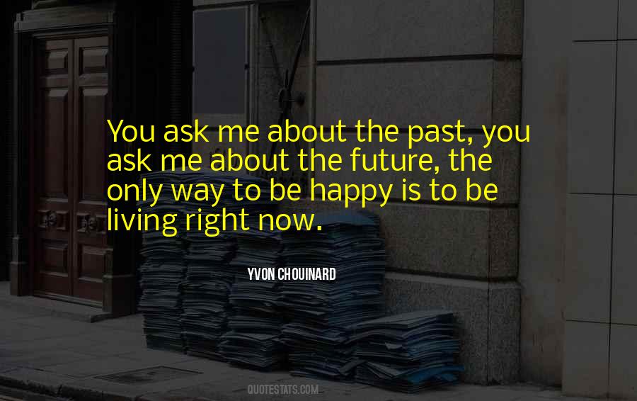 Way To Be Happy Quotes #1413582