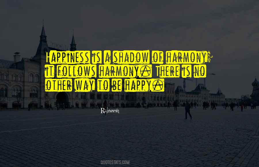 Way To Be Happy Quotes #320094